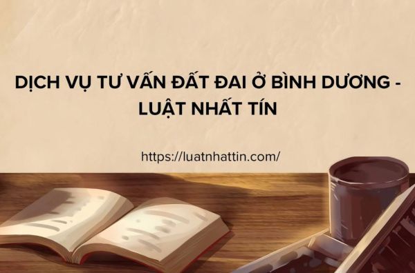 Dịch Vụ Tư Vấn Đất Đai Ở Bình Dương
